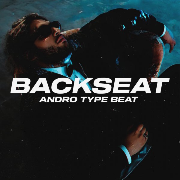 Backseat. (Andro / The Limba / Егор Крид / Drake Type)