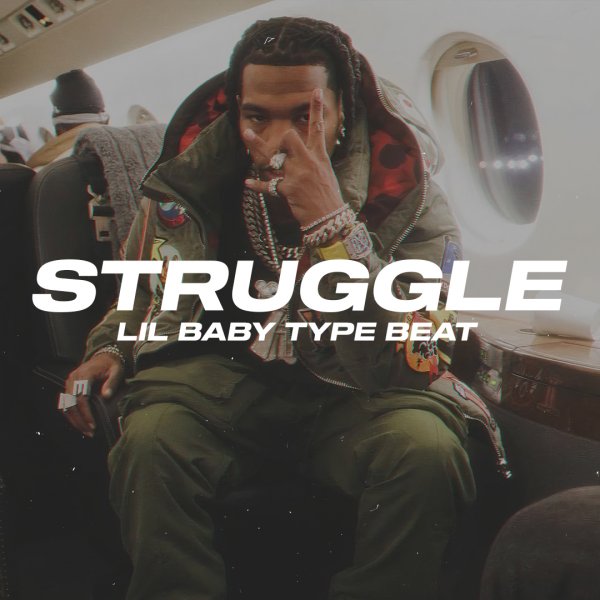 Struggle. (Lil Baby / Future / EST Gee Type)