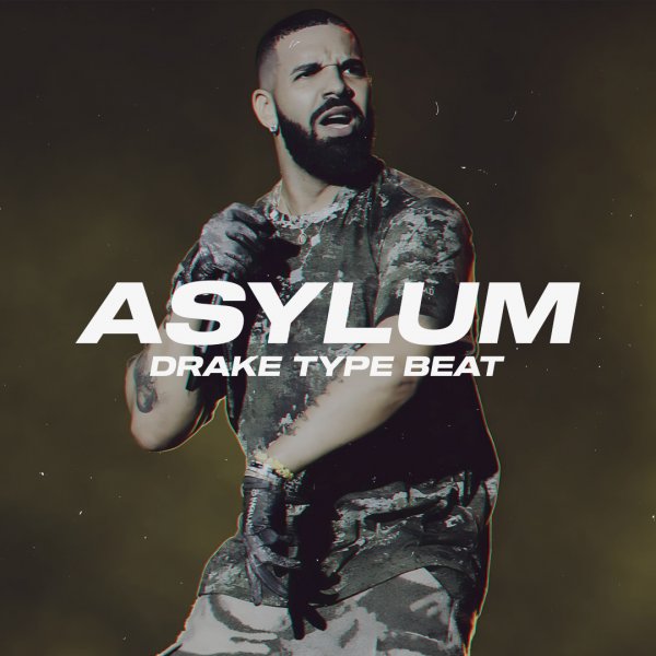 Asylum. (Drake / Meek Mill Type)