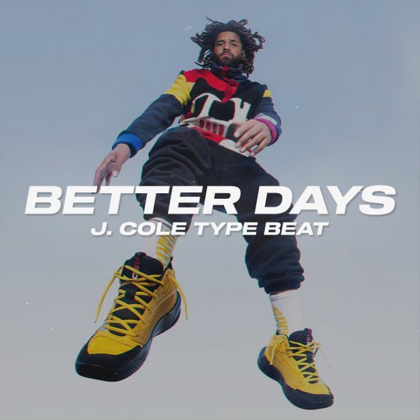Better Days. (J. Cole / Drake / Kendrick Lamar Type)