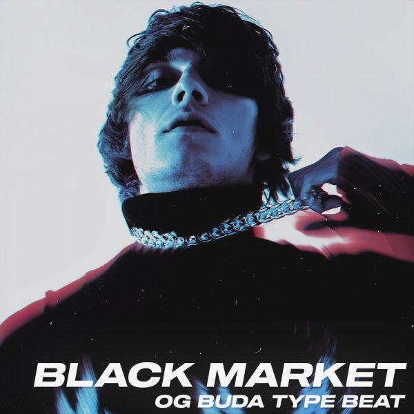 Black Market. (OG Buda / 163ONMYNECK / Yanix Type)