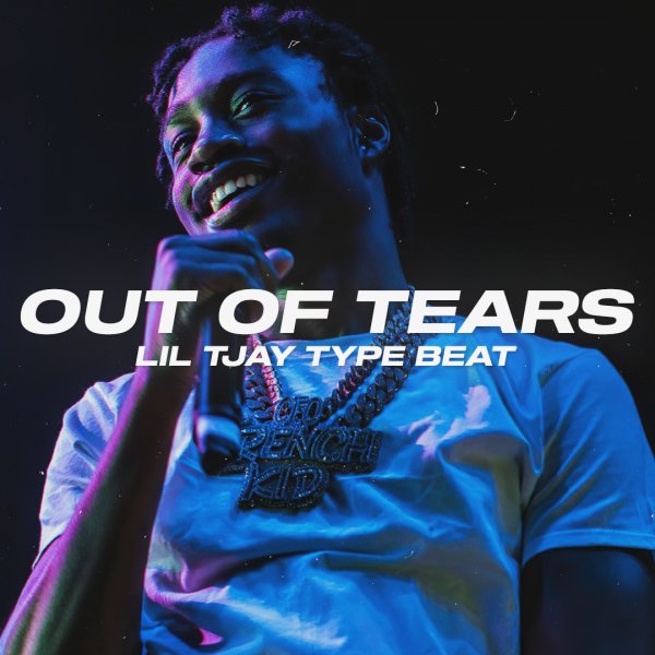 Out Of Tears. (Lil Tjay / Toosii / Lil Durk Type)