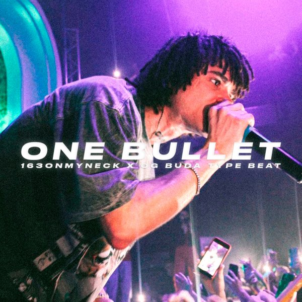 One Bullet | Detroit / Trap | 163ONMYNECK x OG Budatype beat