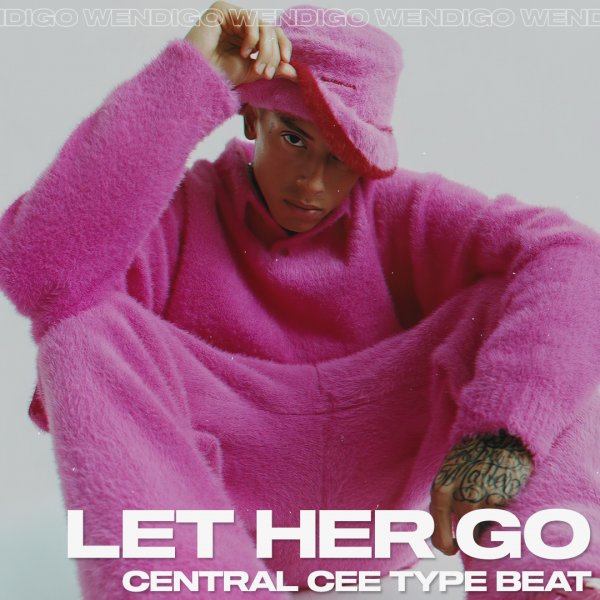Let Her Go. (Central Cee / Lil Krystalll / Aarne Type)