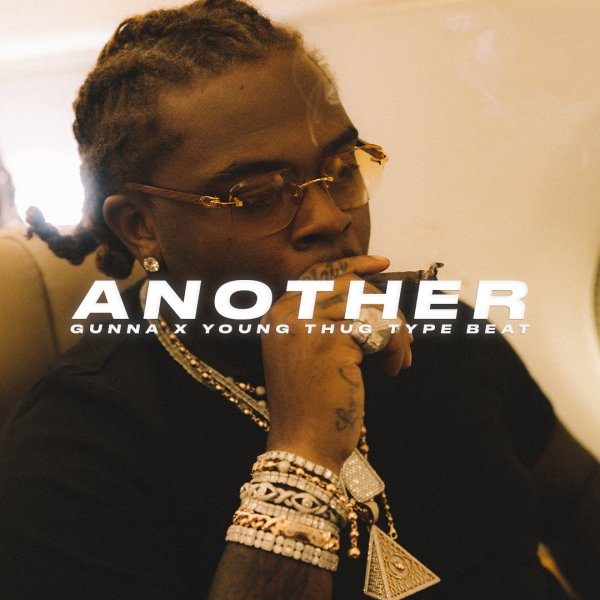 Another | Trap - Gunna x Young Thug x Lil Gotit