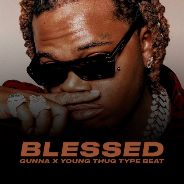 Blessed | Trap - Gunna x Young Thug