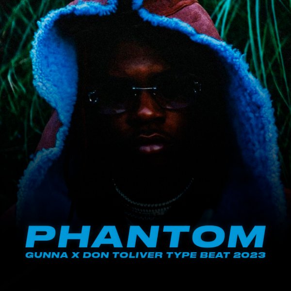 Phantom | Trap - Don Toliver x Gunna