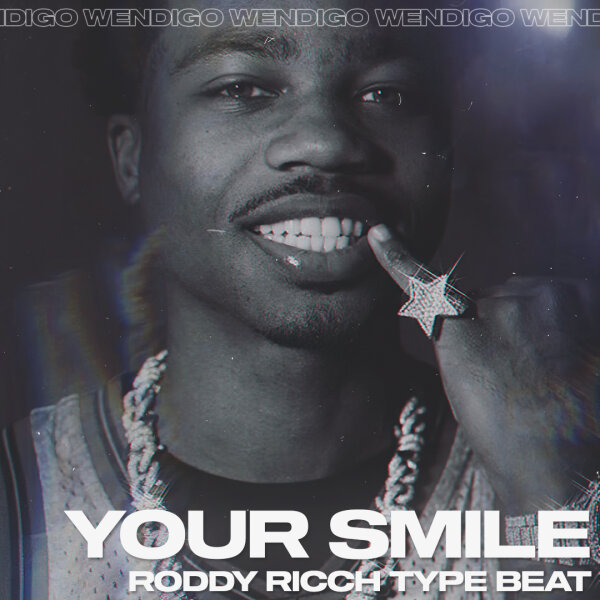 Your Smile. (Roddy Ricch / Kodak Black Type)