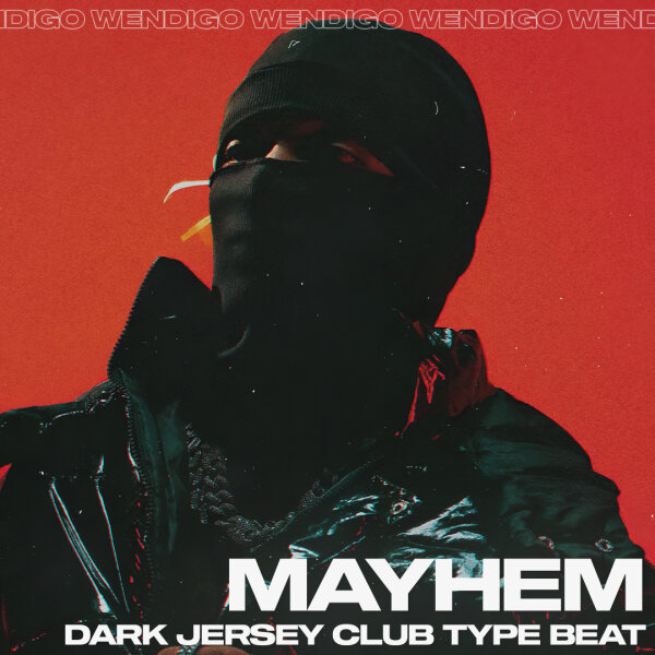 Mayhem. (Dark Jersey Club / Sdot Go Type)