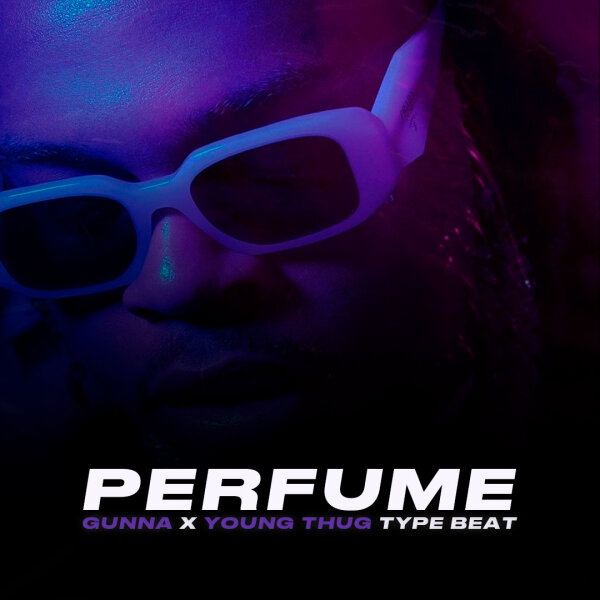 Perfume | Trap - Gunna x Young Thug