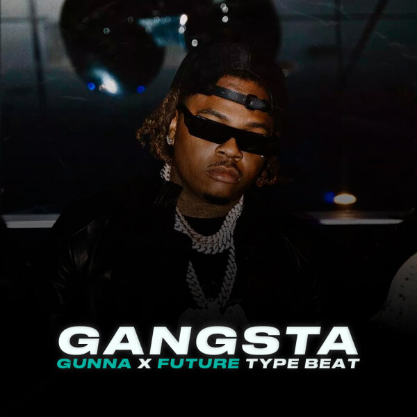 Gangsta | Trap - Gunna x Future
