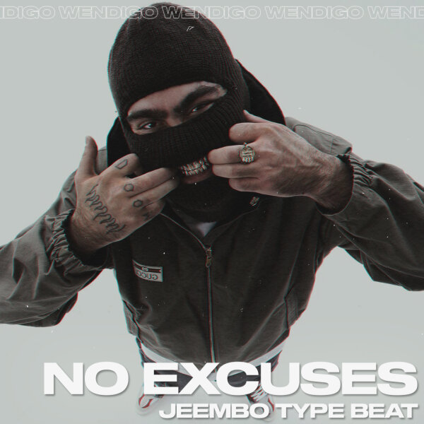 No Excuses. (Jeembo / Tveth / Drake / 21 Savage Type)