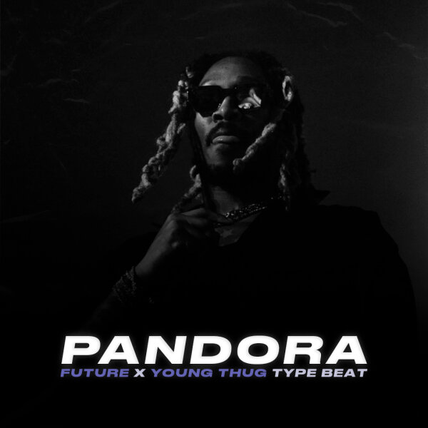 Pandora | Trap - Future x Young Thug