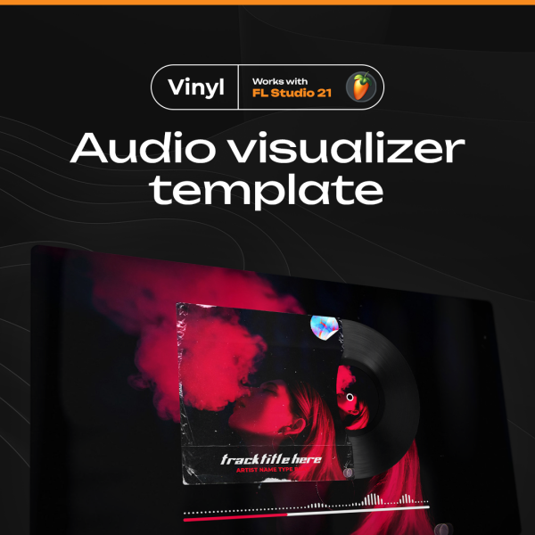 Vinyl  • Шаблон для создания видео FL Studio 21