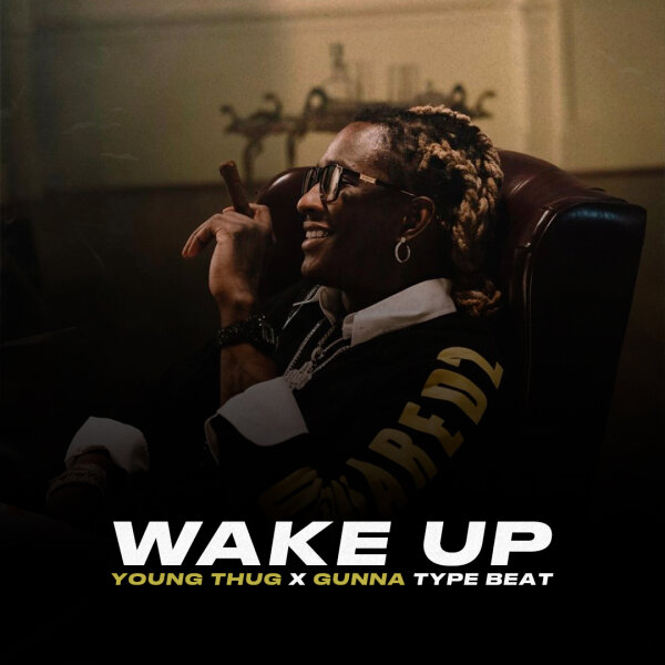 Wake Up | Trap - Young Thug x Gunna