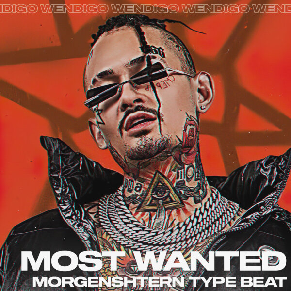 Most Wanted. (MORGENSHTERN / 163ONMYNECK Type Beat)