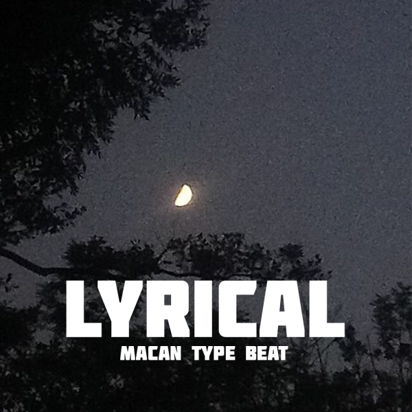 "lyrical" | MACAN Type beat