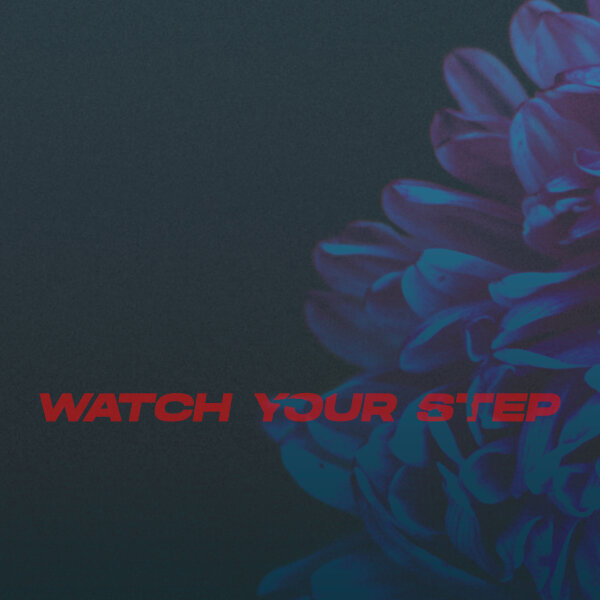 Watch Your Step |tape beat|