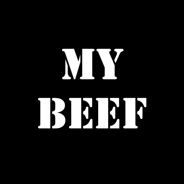 MY BEEF