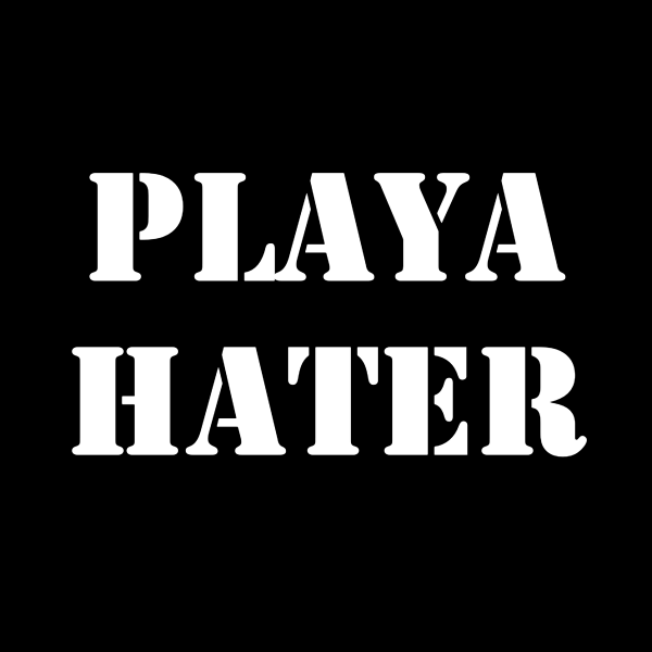 PLAYA HATER