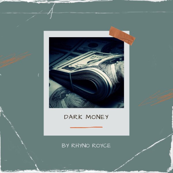 Dark money [Dark trap/Dirty  trap]