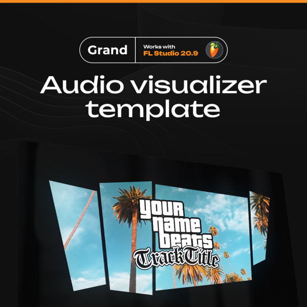 Grand - шаблон для создания видео в FL Studio