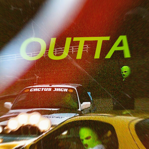 Outta (Travis Scott Type Beat)