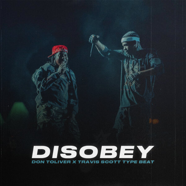 Disobey | Dark Trap - Don Toliver, Travis Scott type beat
