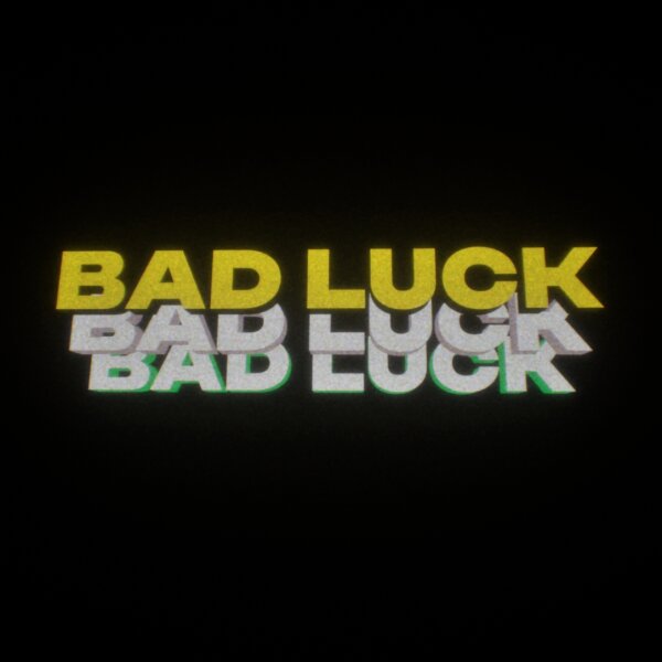 bad luck